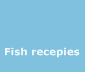 Fish recepies